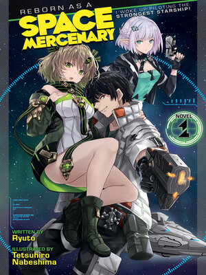 cover image of Reborn as a Space Mercenary: I Woke Up Piloting the Strongest Starship! (Light Novel), Volume 1